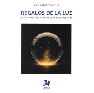 REGALOS DE LA LUZ | 9788419604286 | MARTIN VILANOVA, CARLES