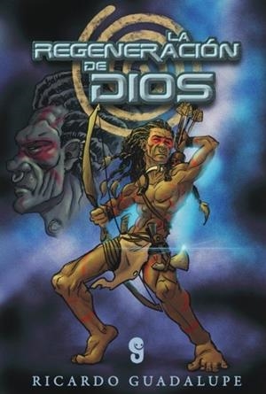 REGENERACIÓN DE DIOS, LA | 9791387530044 | GUADALUPE, RICARDO