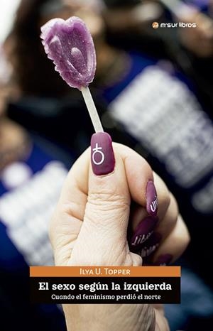 SEXO SEGÚN LA IZQUIERDA, EL | 9788412947533 | TOPPER, ILYA U.
