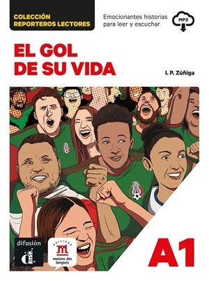 COLECCION REPORTEROS LECTORES. EL GOL DE SU VIDA | 9788411573658 | ZUÑIGA, I.P.