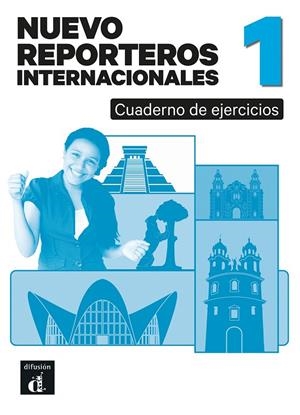 NUEVO REPORTEROS INTERNACIONALES 1 CUADERNO DE EJERCICIOS | 9788411573542 | DOMINGUEZ, CAROLINA / GARRIDO, PABLO