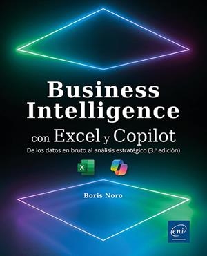BUSINESS INTELLIGENCE CON EXCEL Y COPILOT DE LOS DATOS (3ª ED.) | 9782409050268 | NORO, BORIS