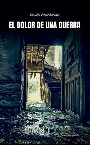 DOLOR DE UNA GUERRA, EL | 9791387650193 | FERRER SEBASTIA, CLAUDIA