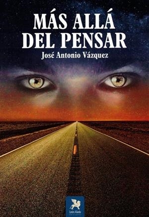 MÁS ALLÁ DEL PENSAR | 9788419604293 | VAZQUEZ, JOSE ANTONIO