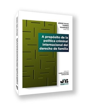A PROPOSITO DE LA POLITICA CRIMINAL INTERNACIONAL DEL DERECHO DE FAMILIA | 9788410448919 | TORRES MANRIQUE, JORGE ISAAC