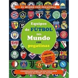 EQUIPOS DE FUTBOL DEL MUNDO CON PEGATINAS | 9791256430550 | SORRENTINO, DANILA