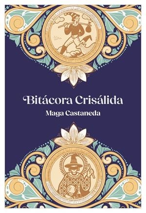 BITÁCORA CRISÁLIDA | 9791387737450 | CASTANEDA, MAGA