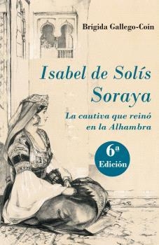 ISABEL DE SOLÍS. SORAYA | 9788415063995 | GALLEGO-COIN, BRIGIDA