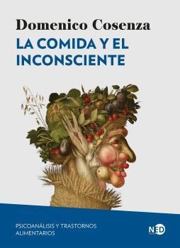 COMIDA Y EL INCONSCIENTE, LA | 9788419407757 | COSENZA, DOMENICO