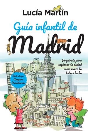 GUÍA INFANTIL DE MADRID | 9788419962508 | MARTÍN MARTÍN, LUCÍA