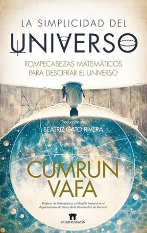 SIMPLICIDAD DEL UNIVERSO, LA | 9788419414519 | VAFA, CUMRUN