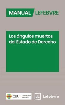 ÁNGULOS MUERTOS DEL ESTADO DE DERECHO, LOS | 9788409725762 | UNIVERSIDAD CEU-SAN PABL0