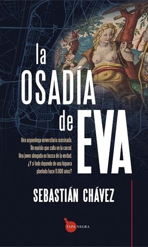 OSADÍA DE EVA, LA | 9788410528062 | SANTIAGO CHÁVEZ DE DIEGO, SEBASTIÁN