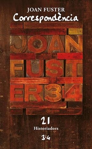 CORRESPONDÈNCIA JOAN FUSTER 21 : HISTORIADORS | 9788417469887 | FUSTER, JOAN