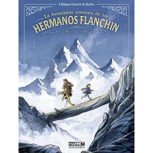 FORMIDABLE AVENTURA DE LOS HERMANOS FLANCHIN, LA | 9788412965964 | CHARLOT, PHILIPPE / MARKO