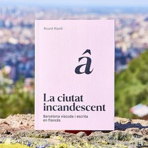 CIUTAT INCANDESCENT, LA | 9788491566038 | RIPOLL, RICARD