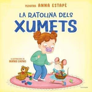 RATOLINA DELS XUMETS, LA | 9788410269118 | ESTAPÉ, ANNA