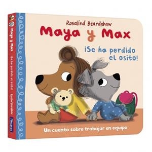 MAYA Y MAX. SE HA PERDIDO EL OSITO! | 9788448870300 | BEARDSHAW, ROSALIND