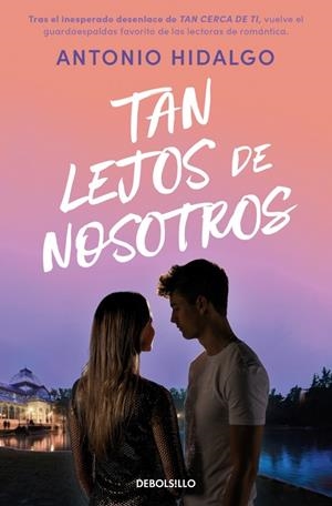 TAN LEJOS DE NOSOTROS (CERCA DE TI 2) | 9788466379380 | HIDALGO, ANTONIO