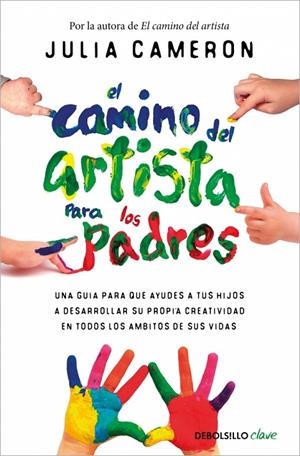 CAMINO DEL ARTISTA PARA PADRES, EL | 9788466372619 | CAMERON, JULIA