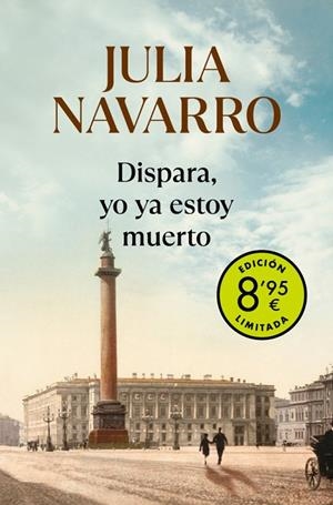 DISPARA, YO YA ESTOY MUERTO (CAMPAÑA DE VERANO EDICIÓN LIMITADA) | 9788466357289 | NAVARRO, JULIA