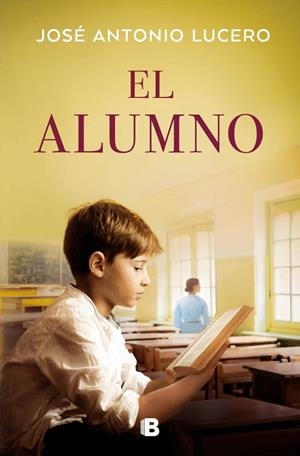 ALUMNO, EL | 9788466682299 | LUCERO, JOSÉ ANTONIO