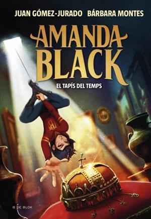 AMANDA BLACK 12. EL TAPÍS DEL TEMPS | 9788410269866 | GÓMEZ-JURADO, JUAN / MONTES, BÁRBARA