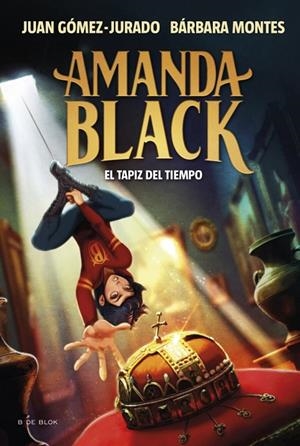 AMANDA BLACK 12. EL TAPIZ DEL TIEMPO | 9788410269859 | GÓMEZ-JURADO, JUAN / MONTES, BÁRBARA