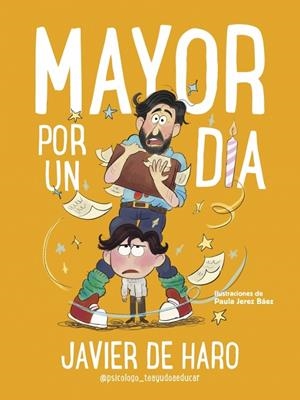 MAYOR POR UN DÍA | 9788448870997 | DE HARO, JAVIER (@PSICOLOGO_TEAYUDOAEDUCAR)