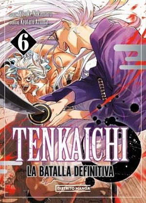 TENKAICHI : LA BATALLA DEFINITIVA 06 | 9788419819000 | AZUMA, KYÔTARÔ / NAKAMARU, YOSUKE