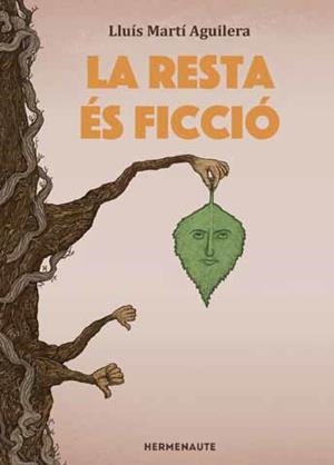 RESTA ES FICCIÓ, LA | 9788412911220 | MARTÍ AGUILERA, LLUÍS