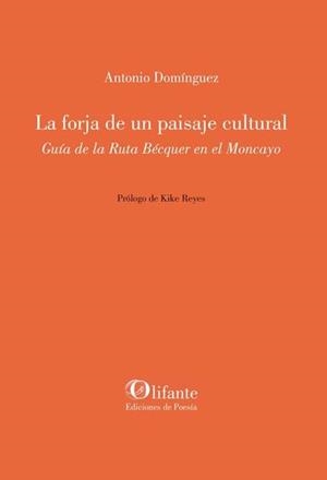 FORJA DE UN PAISAJE CULTURAL | 9791399002508 | DOMÍNGUEZ, ANTONIO