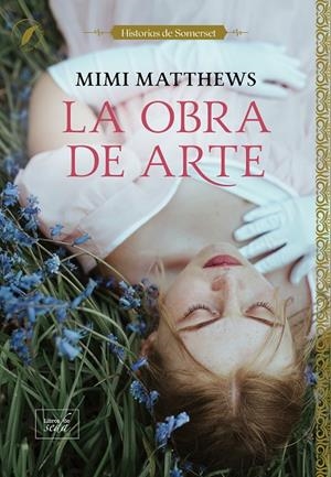 OBRA DE ARTE, LA (HISTORIAS DE SOMERSET 1) | 9788419386960 | MATTHEWS, MIMI