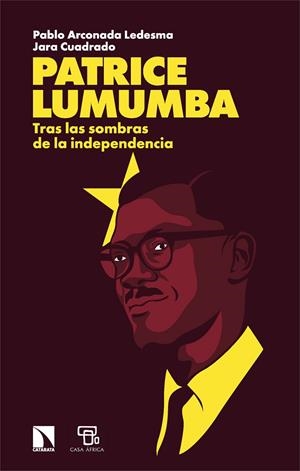 PATRICE LUMUMBA | 9788410673595 | ARCONADA LEDESMA, PABLO / CUADRADO, JARA