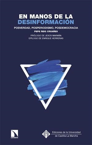EN MANOS DE LA DESINFORMACIÓN | 9788410673687 | REIG CRUAÑES, PEPE