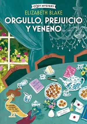 ORGULLO, PREJUICIO Y VENENO (MISTERIOS EN LA JANE AUSTEN SOCIETY 1) | 9788410206694 | BLAKE, ELIZABETH