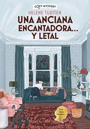 ANCIANA ENCANTADORA... Y LETAL, UNA (MISTERIOS DE UNA ANCIANA ENCANTADORA 1) | 9788410206304 | TURSTEN, HELENE