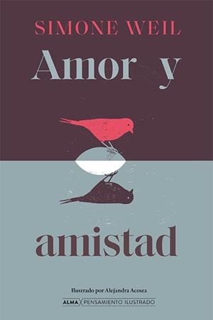 AMOR Y AMISTAD | 9788410206816 | WEIL, SIMONE