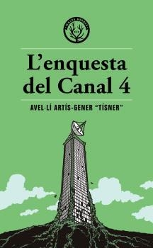 ENQUESTA DEL CANAL 4, L' | 9791399014600 | TÍSNER