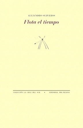 FLOTA EL TIEMPO | 9788410309586 | OLIVEROS, ALEJANDRO