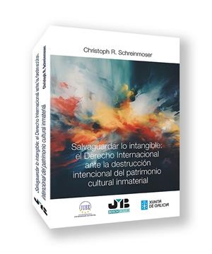 SALVAGUARDAR LO INTANGIBLE | 9788410448698 | SCHREINMOSER, CHRISTOPH R.