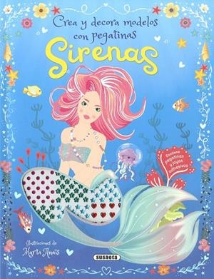 SIRENAS. CREA Y DECORA MODELOS CON PEGATINAS | 9788411967983 | ANAÏS, MARTA