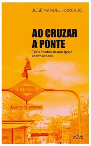 AO CRUZAR A PONTE | 9789899207691 | HORCAJO, JOSE MANUEL