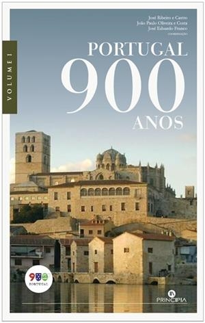 PORTUGAL 900 ANOS | 9789897164729 | RIBEIRO E CASTRO, JOSÉ / OLIVEIRA, JOÃO PAULO