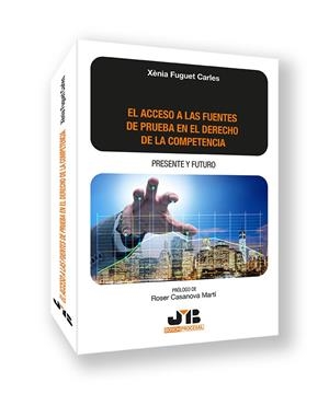 ACCESO A LAS FUENTES DE PRUEBA EN EL DERECHO DE LA COMPETENCIA, EL | 9788410448612 | FUGUET CARLES, XANIA