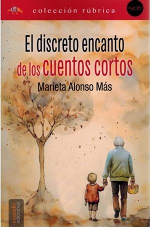 DISCRETO ENCANTO DE LOS CUENTOS CORTOS, EL | 9791387638153 | ALONSO MAS, MARIETA