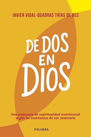 DE DOS EN DIOS | 9788413684710 | VIDAL-QUADRAS, JAVIER