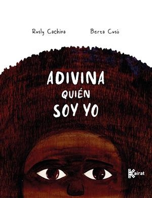 ADIVINA QUIÉN SOY YO | 9788412973822 | CACHINA ESTAPA, RUSLY