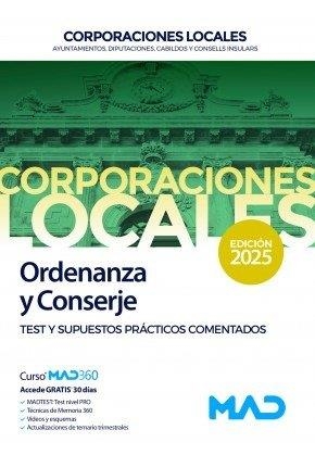 CORPORACIONES LOCALES. ORDENANZA Y CONSERJE. TEST Y SUPUESTOS PRACTICOS COMENTADOS | 9788414294659 | TORRES FONSECA, FRANCISCO JESUS / SOUTO FERNÁNDEZ, RAFAEL SANTIAGO / TORRES FONSECA, TERESA