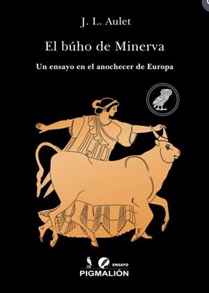 BÚHO DE MINERVA, EL | 9788410389977 | AULET, JOSE LUIS